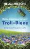 Meine Abenteuer mit der Troll-Biene