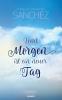 Und Morgen ist ein neuer Tag