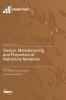Design Manufacturing and Properties of Refractory Materials