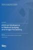Artificial Intelligence in Medical Imaging and Image Processing