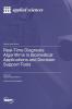 Real-Time Diagnosis Algorithms in Biomedical Applications and Decision Support Tools