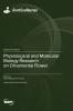 Physiological and Molecular Biology Research on Ornamental Flower