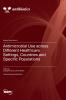 Antimicrobial Use across Different Healthcare Settings Countries and Specific Populations