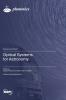 Optical Systems for Astronomy