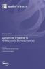 Advanced Imaging in Orthopedic Biomechanics