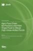 Agro-Food Chain By-Products and Plant Origin Food to Obtain High-Value-Added Foods