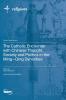 The Catholic Encounter with Chinese Thought Society and Politics in the Ming-Qing Dynasties