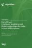 Data-Driven Intelligent Modeling and Optimization Algorithms for Industrial Processes
