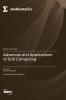 Advances and Applications of Soft Computing
