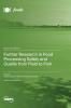 Further Research in Food Processing Safety and Quality from Field to Fork