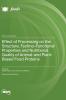 Effect of Processing on the Structure Techno-Functional Properties and Nutritional Quality of Animal- and Plant-Based Food Proteins