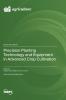 Precision Planting Technology and Equipment in Advanced Crop Cultivation