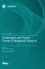 Challenges and Future Trends of Magnetic Sensors