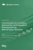 Incremental and Innovative Approaches to Professional Development for Mathematics Teachers