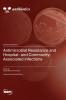 Antimicrobial Resistance and Hospital- and Community-Associated Infections