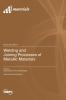 Welding and Joining Processes of Metallic Materials