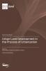 Urban Land Development in the Process of Urbanization