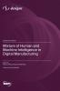 Mixture of Human and Machine Intelligence in Digital Manufacturing