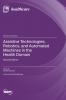 Assistive Technologies Robotics and Automated Machines in the Health Domain