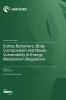 Eating Behaviors Body Composition and Neuro Vulnerability in Energy Metabolism Regulation