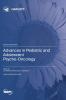 Advances in Pediatric and Adolescent Psycho-Oncology