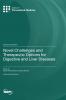 Novel Challenges and Therapeutic Options for Digestive and Liver Diseases