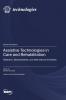 Assistive Technologies in Care and Rehabilitation
