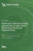 Advanced in Remote Sensing Approaches for Agricultural Monitoring at Field and Regional Scale