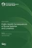 Public Health Consequences of Social Isolation and Loneliness