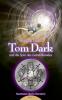 Tom Dark und die Spur des Geheimbundes