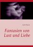 Fantasien von Lust und Liebe