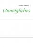 Unmögliches