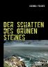 Der Schatten des grünen Steines