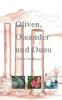 Oliven Oleander und Ouzo