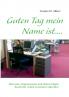 Guten Tag mein Name ist....