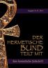 Der hermetische Bund teilt mit