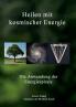 Heilen mit kosmischer Energie