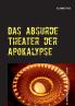 Das absurde Theater der Apokalypse
