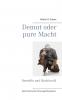 Demut oder pure Macht
