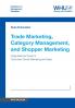 Trade Marketing Category Management and Shopper Marketing