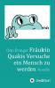 Fräulein Quakis Versuche ein Mensch zu werden