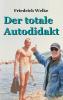 Der totale Autodidakt