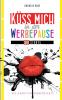 K��ss mich in der Werbepause