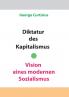 Diktatur des Kapitalismus - Vision eines modernen Sozialismus