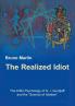 The Realized Idiot