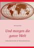 Und morgen die ganze Welt