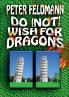 Do (not) Wish For Dragons