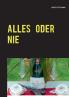 Alles oder nie