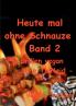 Heute mal ohne Schnauze Band 2