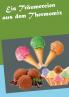 Eis Träumereien aus dem Thermomix